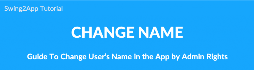 Admin Screen: Change App member’s name – Support